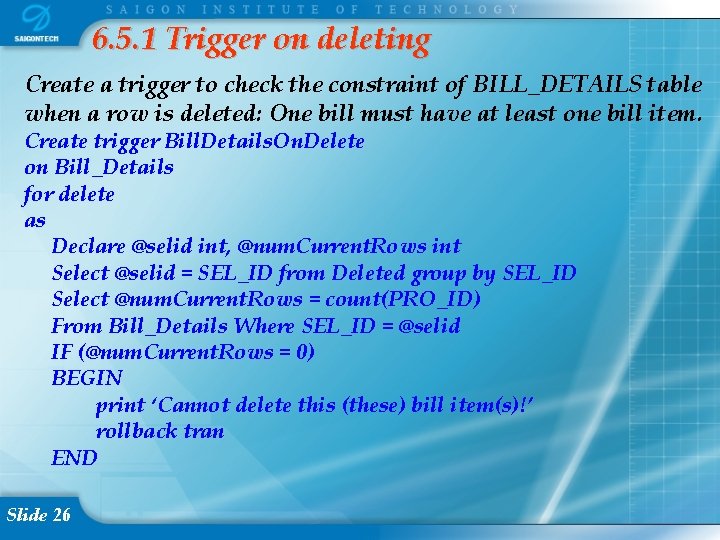 6. 5. 1 Trigger on deleting Create a trigger to check the constraint of