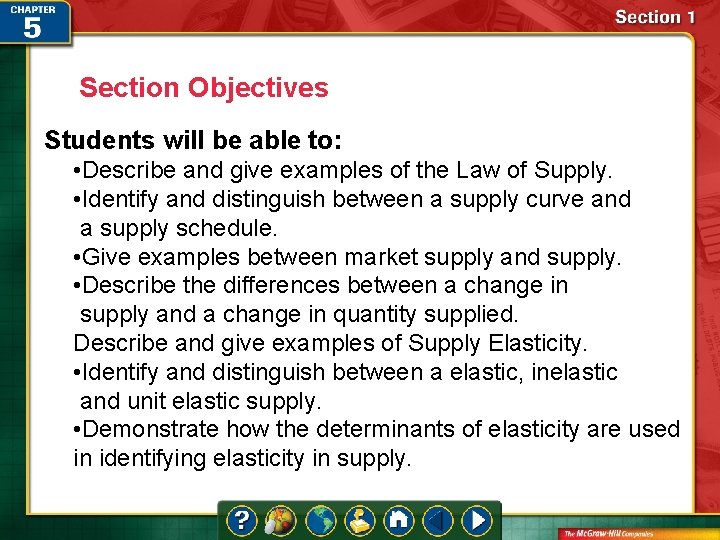 Section Objectives Students will be able to: • Describe and give examples of the