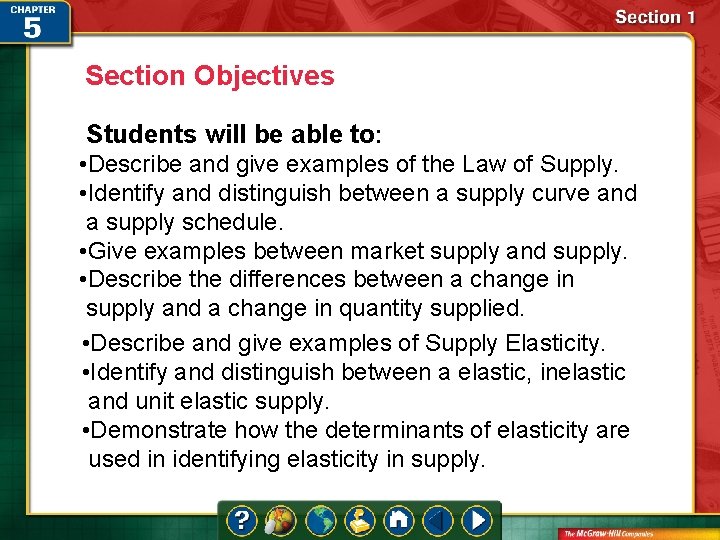 Section Objectives Students will be able to: • Describe and give examples of the