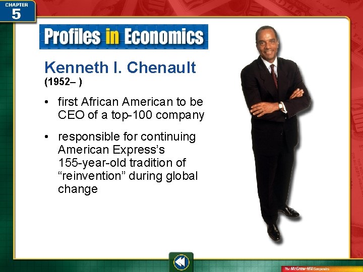 Kenneth I. Chenault (1952– ) • first African American to be CEO of a