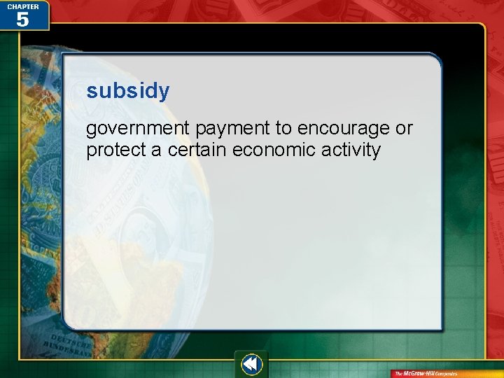 subsidy government payment to encourage or protect a certain economic activity 