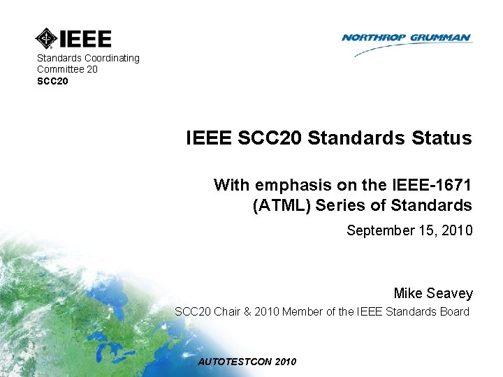 Standards Coordinating Committee 20 SCC 20 IEEE SCC 20 Standards Status With emphasis on