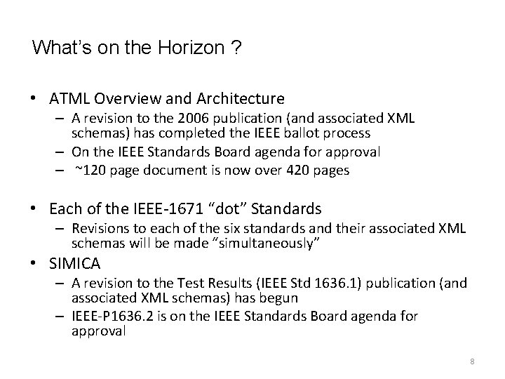 What’s on the Horizon ? • ATML Overview and Architecture – A revision to