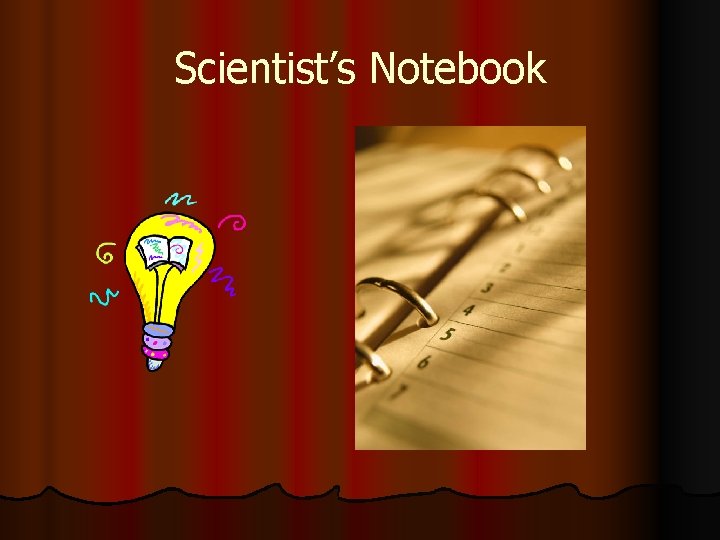 Scientist’s Notebook 