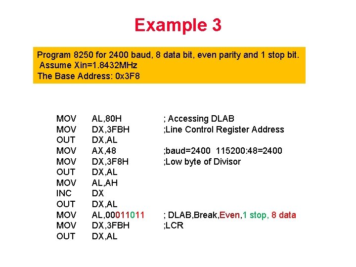 Example 3 Program 8250 for 2400 baud, 8 data bit, even parity and 1
