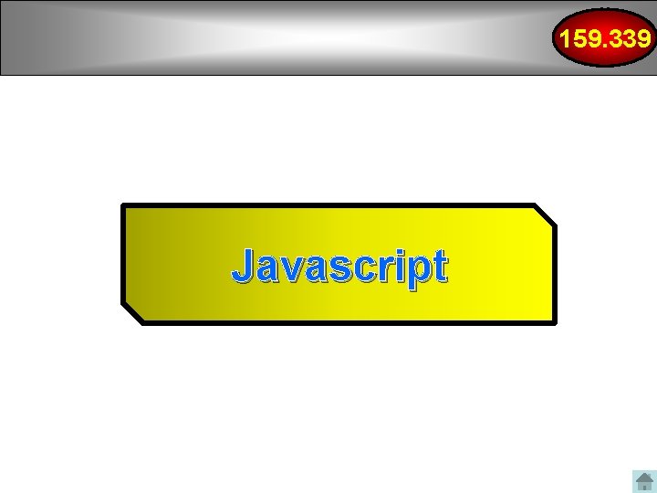 159. 339 Javascript 159. 339 Javascript