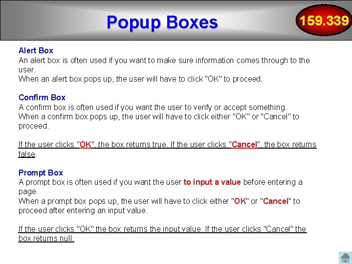Popup Boxes 159. 339 Alert Box An alert box is often used if you Popup Boxes 159. 339 Alert Box An alert box is often used if you