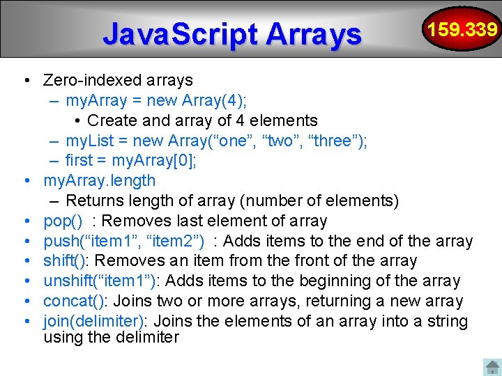 Java. Script Arrays 159. 339 • Zero-indexed arrays – my. Array = new Array(4); Java. Script Arrays 159. 339 • Zero-indexed arrays – my. Array = new Array(4);