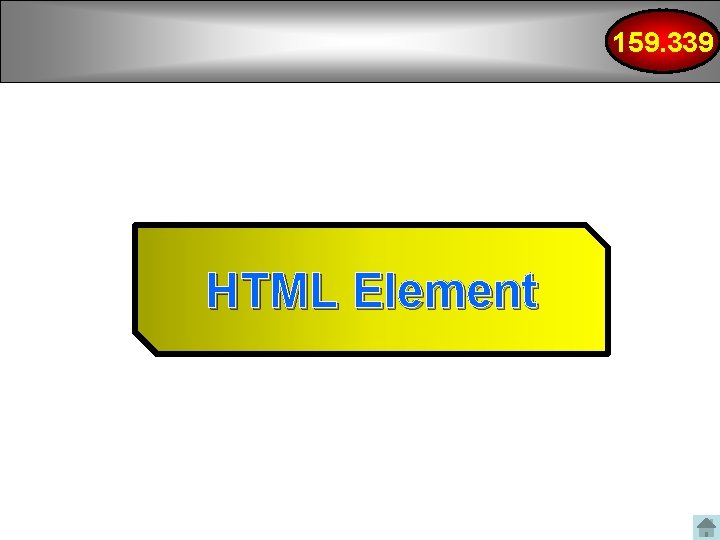 159. 339 HTML Element 159. 339 HTML Element