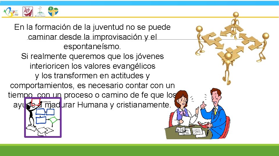 En la formación de la juventud no se puede caminar desde la improvisación y