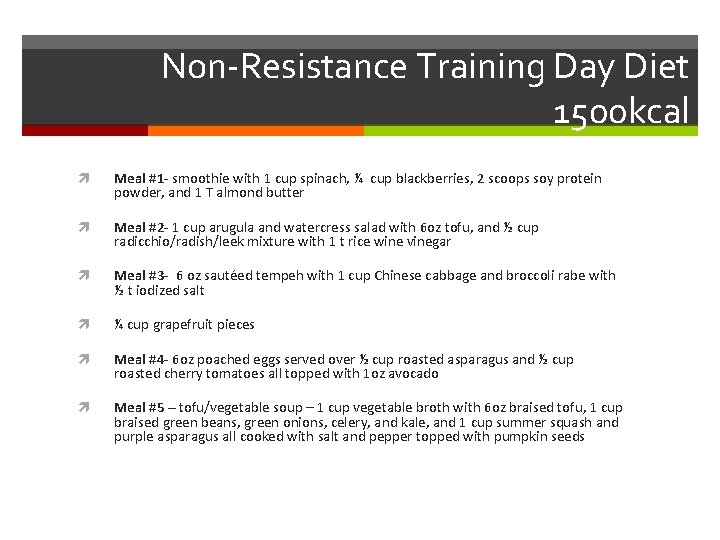 Non-Resistance Training Day Diet 1500 kcal Meal #1 - smoothie with 1 cup spinach,