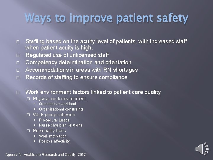 Ways to improve patient safety � Staffing based on the acuity level of patients,