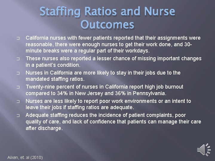 Staffing Ratios and Nurse Outcomes � � � California nurses with fewer patients reported