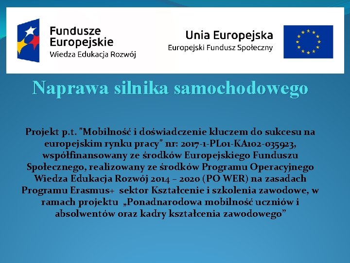 Naprawa silnika samochodowego Projekt p. t. "Mobilność i doświadczenie kluczem do sukcesu na europejskim