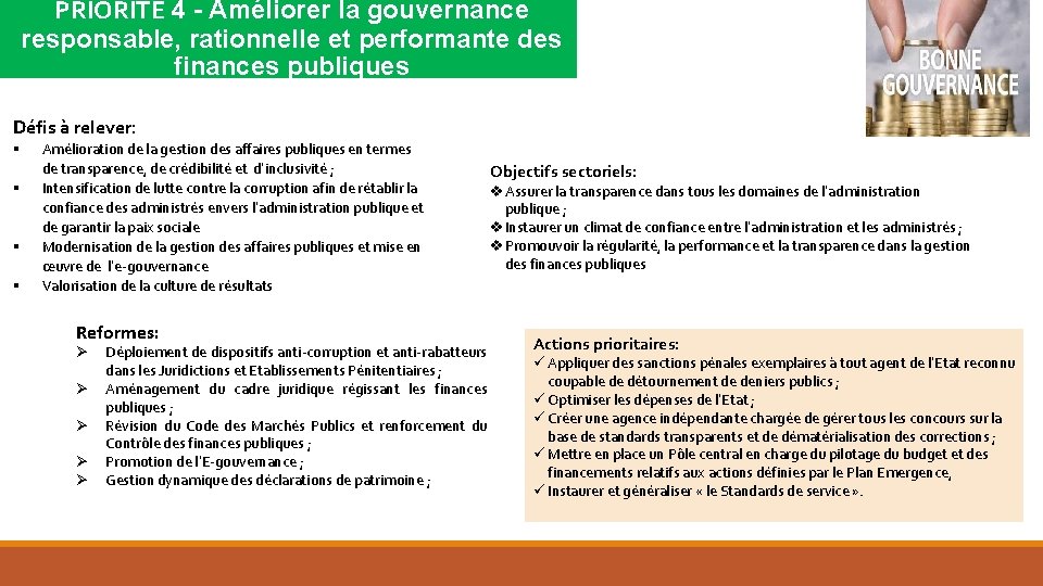 PRIORITE 4 - Améliorer la gouvernance responsable, rationnelle et performante des finances publiques Défis