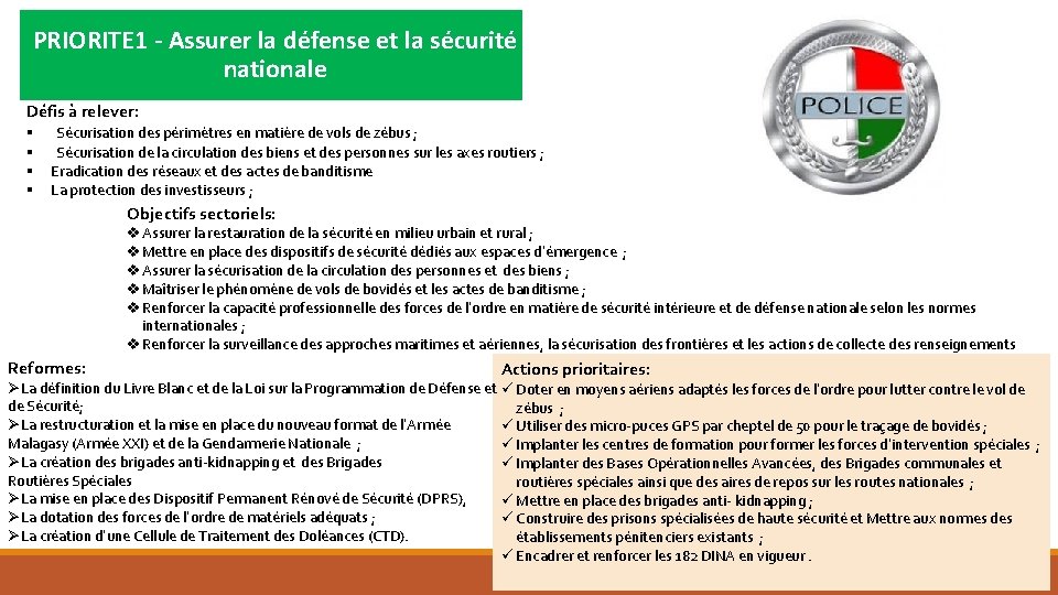 PRIORITE 1 - Assurer la défense et la sécurité nationale Défis à relever: §