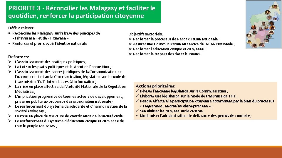 PRIORITE 3 - Réconcilier les Malagasy et faciliter le quotidien, renforcer la participation citoyenne