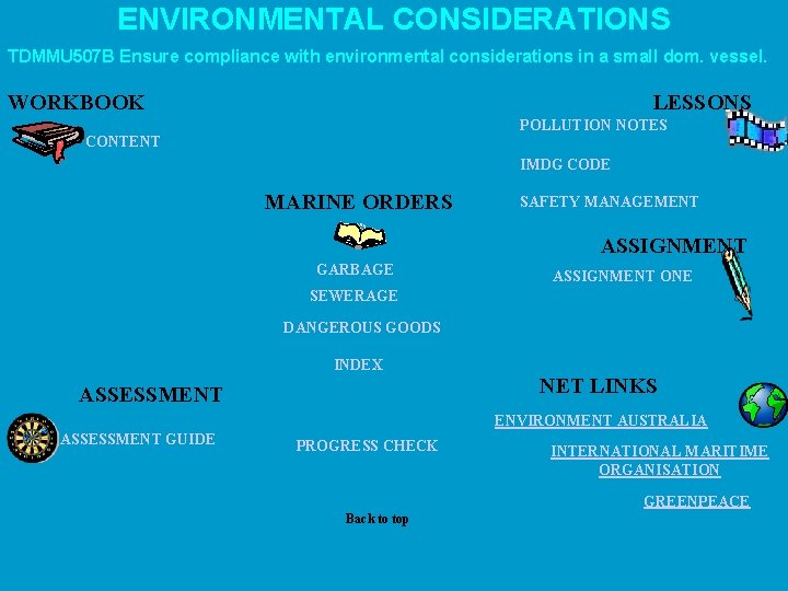 ENVIRONMENTAL CONSIDERATIONS TDMMU 507 B Ensure compliance with environmental considerations in a small dom. ENVIRONMENTAL CONSIDERATIONS TDMMU 507 B Ensure compliance with environmental considerations in a small dom.