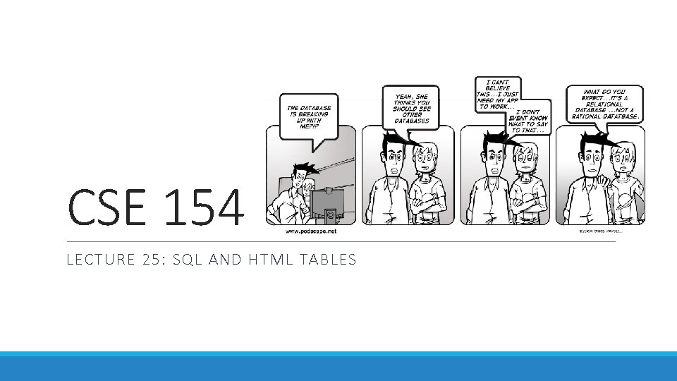 CSE 154 LECTURE 25: SQL AND HTML TABLES 