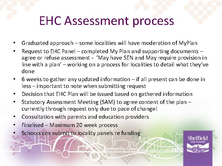 EHC Assessment process • Graduated approach – some localities will have moderation of My.