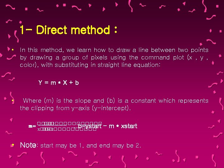 1 - Direct method : • In this method, we learn how to draw