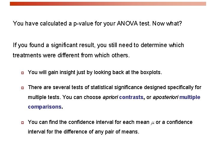 You have calculated a p-value for your ANOVA test. Now what? If you found