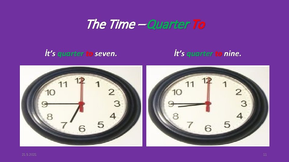The Time – Quarter To İt’s quarter to seven. 21. 5. 2021 İt’s quarter