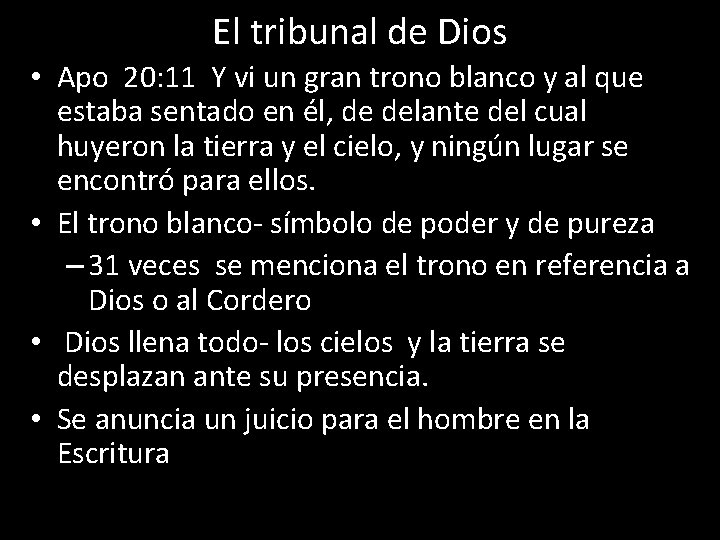El tribunal de Dios • Apo 20: 11 Y vi un gran trono blanco El tribunal de Dios • Apo 20: 11 Y vi un gran trono blanco