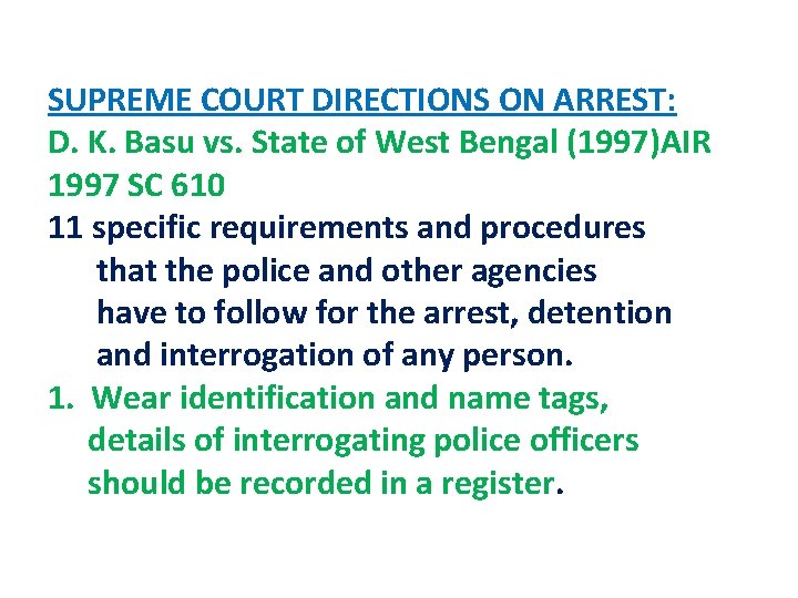SUPREME COURT DIRECTIONS ON ARREST: D. K. Basu vs. State of West Bengal (1997)AIR