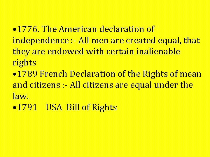 • 1776. The American declaration of independence : - All men are created