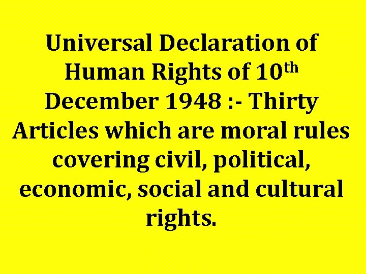 Universal Declaration of th Human Rights of 10 December 1948 : - Thirty Articles