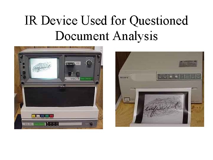 IR Device Used for Questioned Document Analysis 