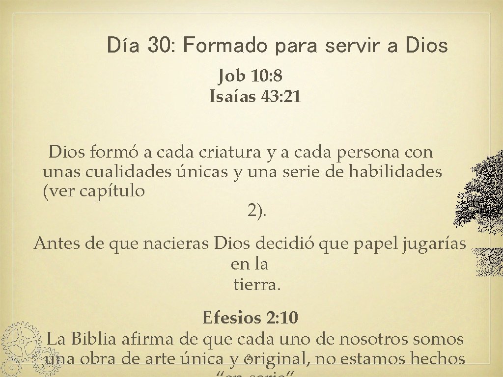 Día 30: Formado para servir a Dios Job 10: 8 Isaías 43: 21 Dios