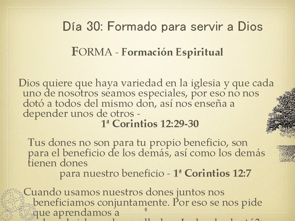 Día 30: Formado para servir a Dios FORMA - Formación Espiritual Dios quiere que