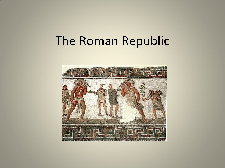 The Roman Republic 