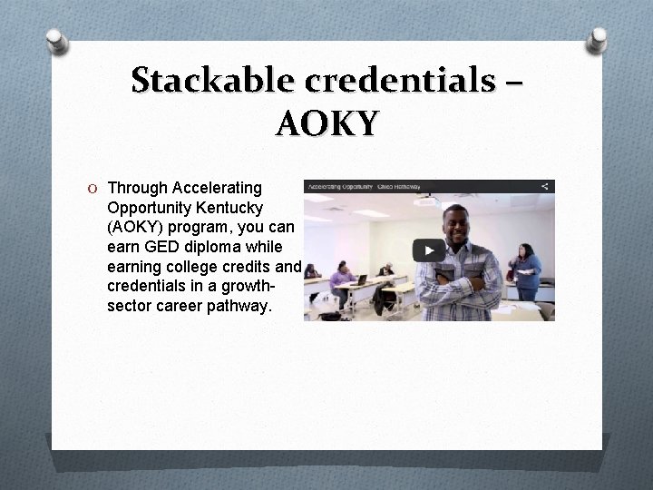 Stackable credentials – AOKY O Through Accelerating Opportunity Kentucky (AOKY) program, you can earn