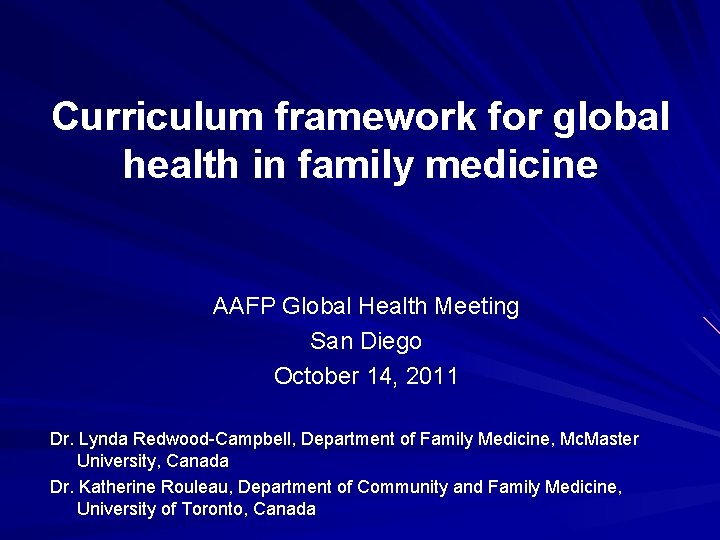 Curriculum framework for global health in family medicine AAFP Global Health Meeting San Diego