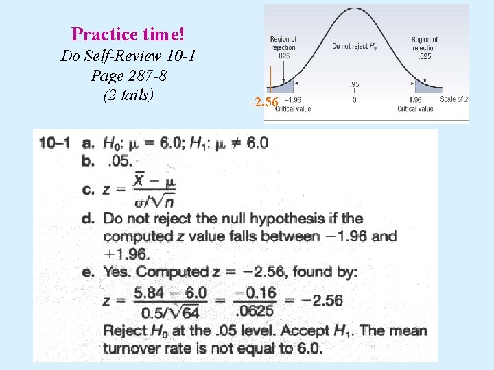 Practice time! Do Self-Review 10 -1 Page 287 -8 (2 tails) -2. 56 