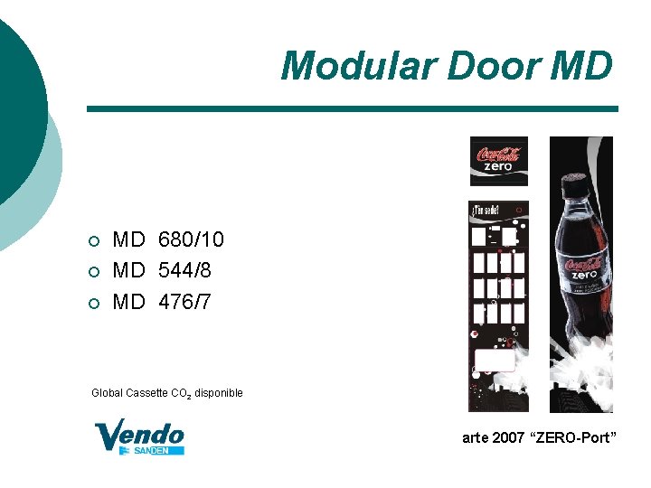 Modular Door MD ¡ ¡ ¡ MD 680/10 MD 544/8 MD 476/7 Global Cassette