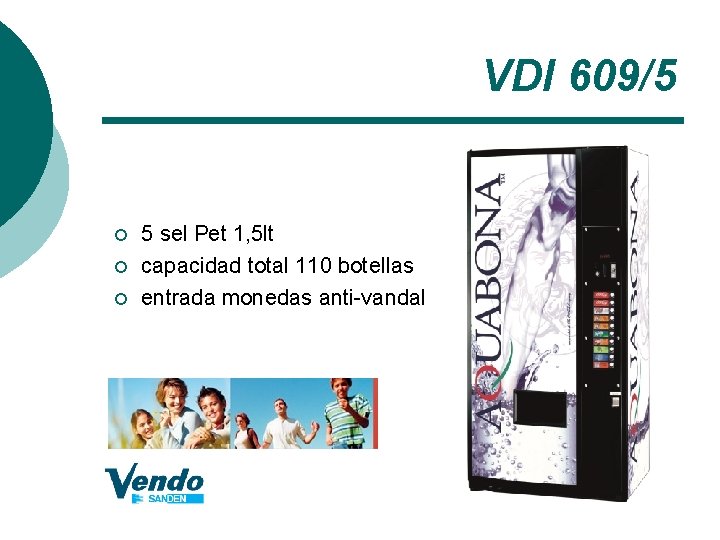 VDI 609/5 ¡ ¡ ¡ 5 sel Pet 1, 5 lt capacidad total 110