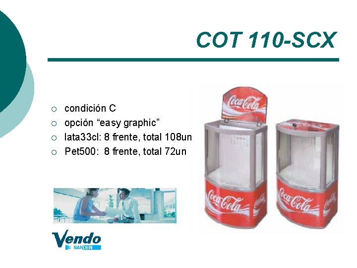 COT 110 -SCX ¡ ¡ condición C opción “easy graphic” lata 33 cl: 8