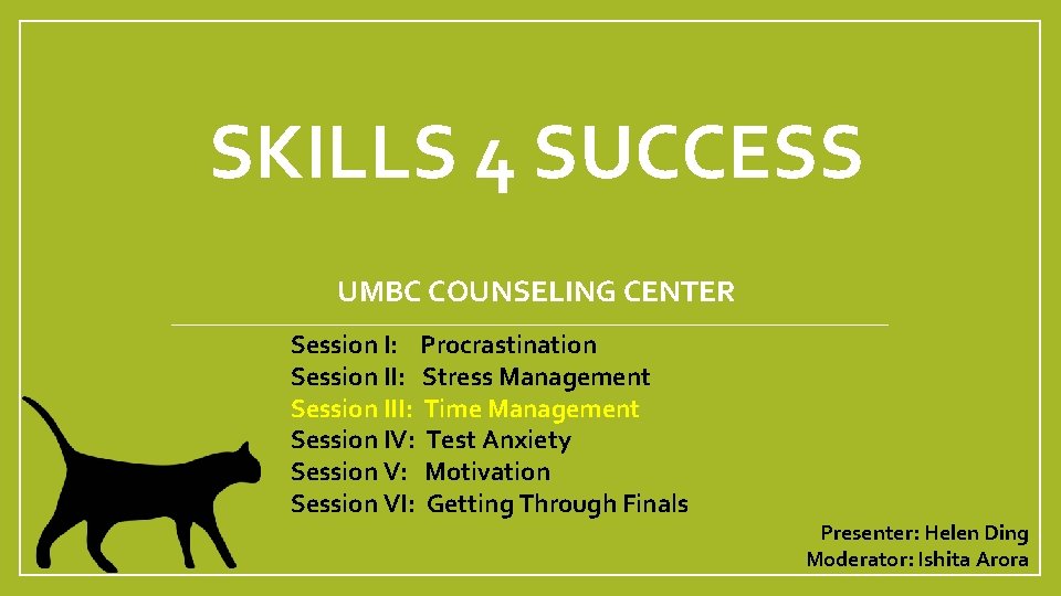 SKILLS 4 SUCCESS UMBC COUNSELING CENTER Session I: Procrastination Session II: Stress Management Session