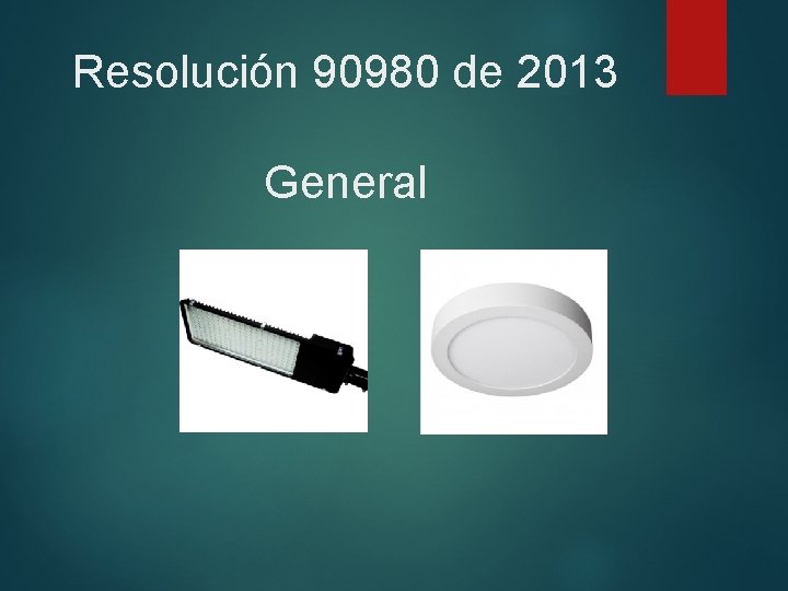 Resolución 90980 de 2013 General 