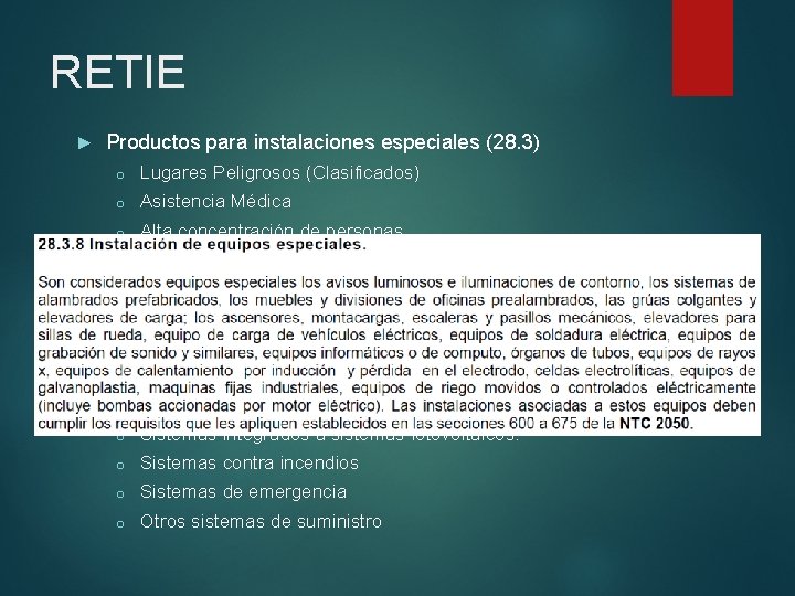 RETIE ► Productos para instalaciones especiales (28. 3) o Lugares Peligrosos (Clasificados) o Asistencia