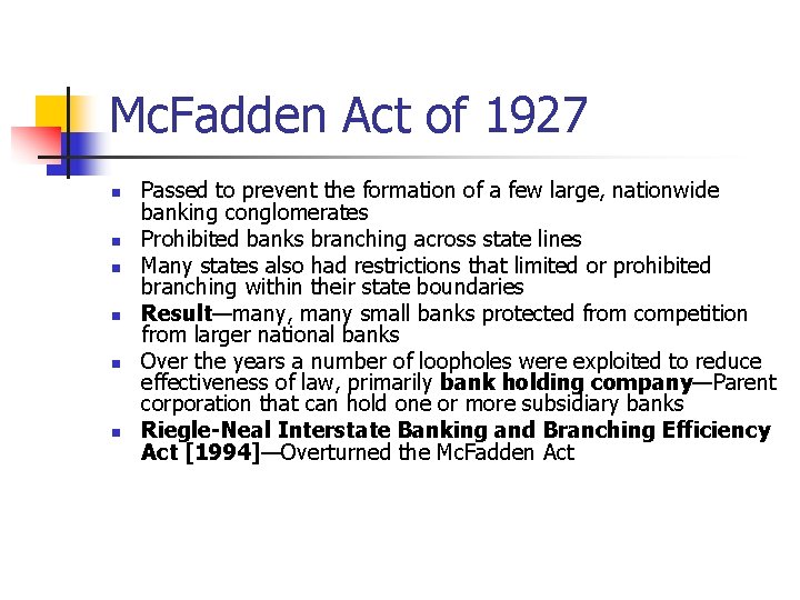 Mc. Fadden Act of 1927 n n n Passed to prevent the formation of