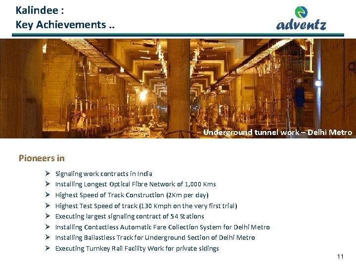 Kalindee : Key Achievements. . Underground tunnel work – Delhi Metro Pioneers in Ø Kalindee : Key Achievements. . Underground tunnel work – Delhi Metro Pioneers in Ø