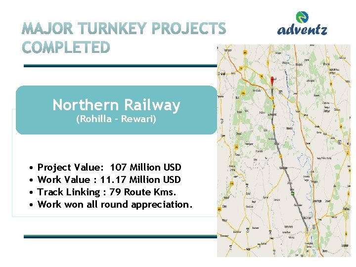Northern Railway (Rohilla - Rewari) • • Project Value: 107 Million USD Work Value Northern Railway (Rohilla - Rewari) • • Project Value: 107 Million USD Work Value