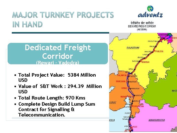 Dedicated Freight Corridor (Rewari – Vadodra) • Total Project Value: 5384 Million USD • Dedicated Freight Corridor (Rewari – Vadodra) • Total Project Value: 5384 Million USD •