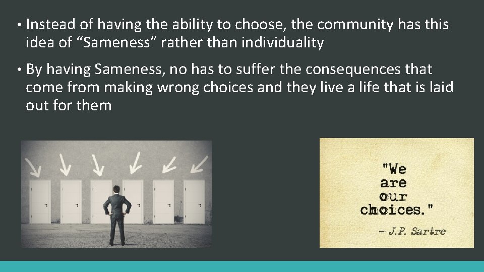  • Instead of having the ability to choose, the community has this idea