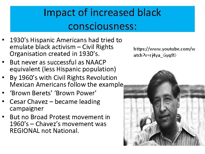 Impact of increased black consciousness: • 1930’s Hispanic Americans had tried to emulate black